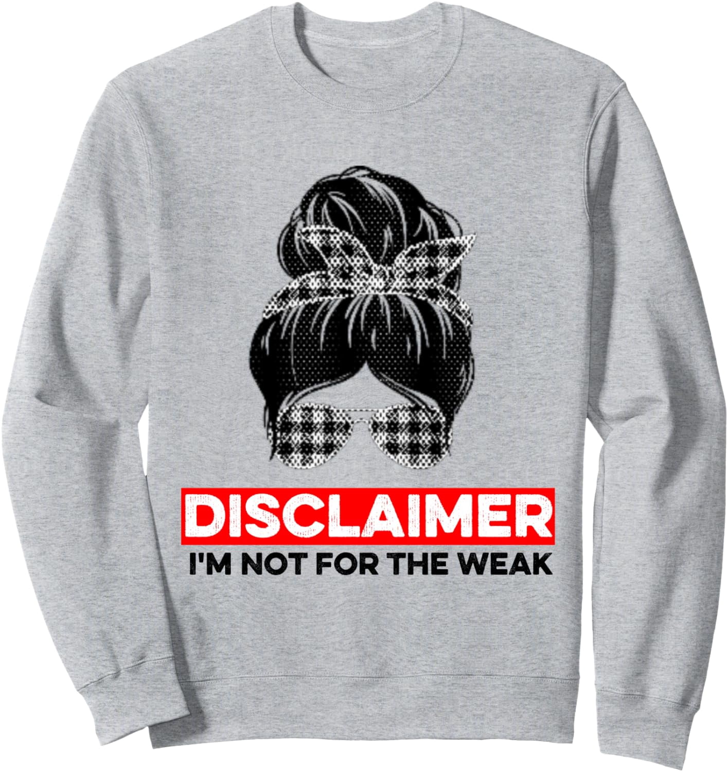 Weak Backpack Disclaimer I'M Not For The Weak Graphic Sweatshirt - Walmart.com