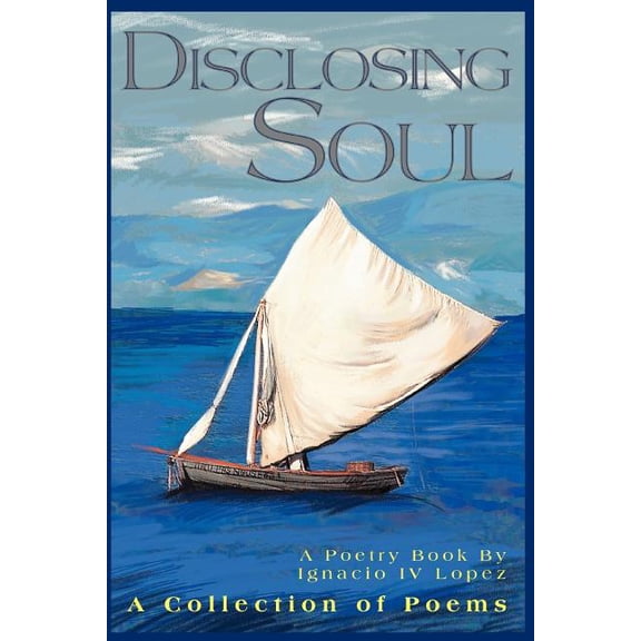 Disclosing Soul : A Collection of Poems