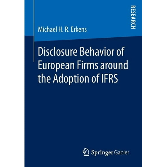 Disclosure Behavior of European Firms Around the Adoption of Ifrs, (Paperback)