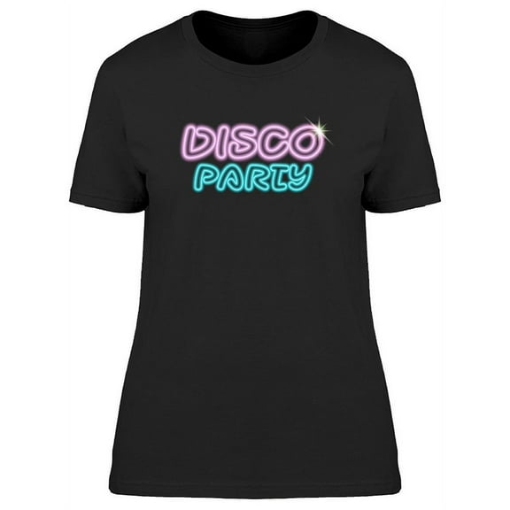 Disco Party Neon T-Shirt Women -Image by Shutterstock, Female Large
