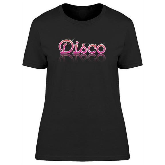 Disco Shiny Text T-Shirt Women -Image by Shutterstock, Female Large