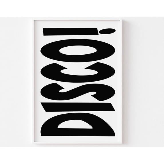 Disco! Typography Monochrome Print - Minimalist Disco Print, Disco Quote, Modern Poster, Simple Disco Print, Trendy, Block Quote, Neutral Wall Art, Modern Wall Decor, 8x12 UNFRAMED