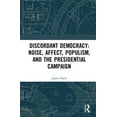 thumbnail image 1 of Discordant Democracy: Noise, Affect, Populism, and the Presidential Campaign, (Hardcover), 1 of 1