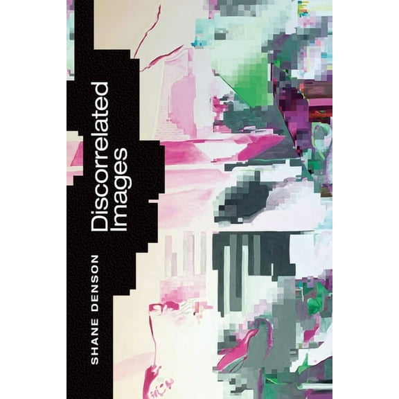 Discorrelated Images, (Paperback)