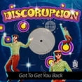 thumbnail image 1 of Discoruption - Got To Get You Back - Music & Performance - CD, 1 of 1