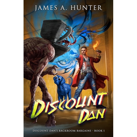 Discount Dan's Backroom Bargains Discount Dan: A LitRPG Adventure, Book 1, (Paperback)