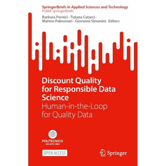 Discount Quality for Responsible Data Science: Human-In-The-Loop for Quality Data, (Paperback)