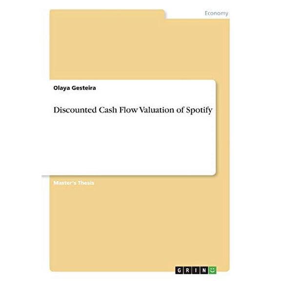Discounted Cash Flow Valuation of Spotify (Paperback)