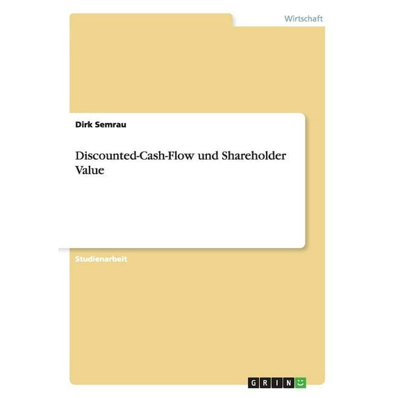 Discounted-Cash-Flow und Shareholder Value (Paperback)