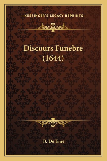 Discours Funebre (1644) (Paperback)