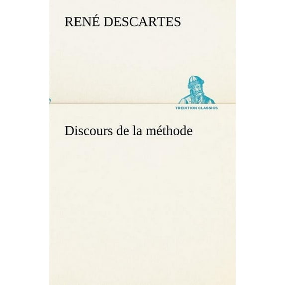 Discours de la méthode (Paperback)
