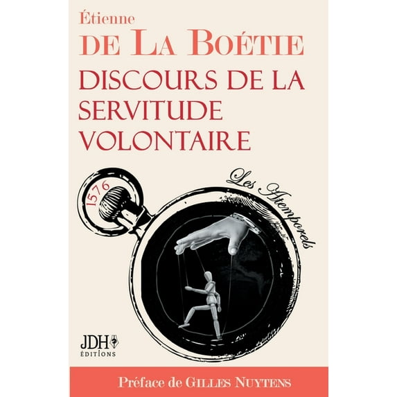Discours de la servitude volontaire:?dition 2021 - Pr?fac? par Gilles Nuytens