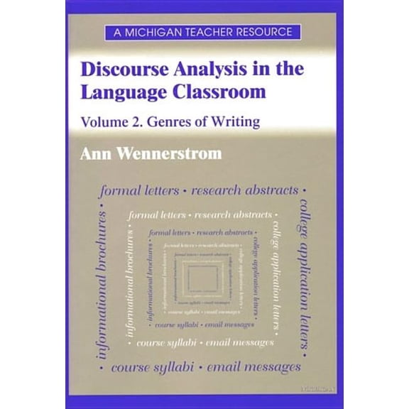 Discourse Analysis in the Language Class Discourse Analysis in the Language Classroom: Volume 2. Genres of Writing, (Paperback)