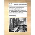 thumbnail image 1 of Discourse Concerning the Inventions of Men in the Worship of God. by Reverend Dr. William King. With a Preface by the Reverend Dr. Brett., 1 of 1