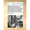 thumbnail image 1 of A Discourse, Shewing That the Expositions Which the Ante-Nicene Fathers Have Given of the Texts Alleged Against the Reverend Dr Clarke by a Learned Layman, Are More Agreeable to the Interpretations of Dr Clarke (Paperback), 1 of 1