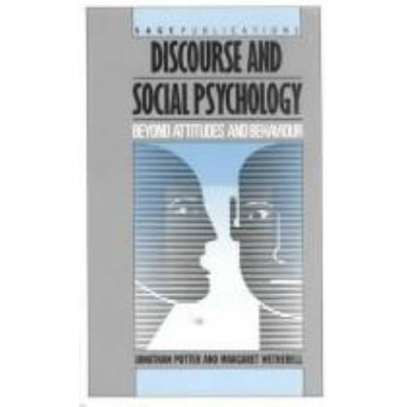 Pre-Owned Discourse and Social Psychology: Beyond Attitudes and Behaviour (Paperback) 0803980566 9780803980563