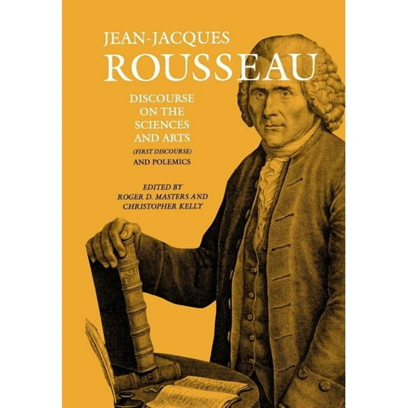 Discourse on the Sciences and Arts (First Discourse) and Polemics (Hardcover)