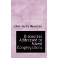 thumbnail image 1 of Discourses Addressed to Mixed Congregations (Paperback), 1 of 1