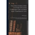 thumbnail image 1 of The Discourses And Letters Of Louis Cornaro On A Sober And Temperate Life (Hardcover), 1 of 7