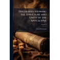 thumbnail image 1 of Discourses Showing the Structure and Unity of the Apocalypse; Volume 2 (Paperback), 1 of 1