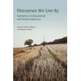 thumbnail image 1 of Discourses We Live By : Narratives of Educational and Social Endeavour (Paperback), 1 of 1