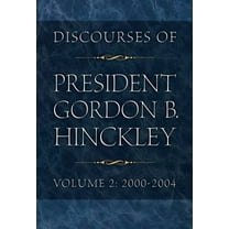 Pre-Owned Discourses of President Gordon B. Hinckley, Vol. 2: 2000-2004 (Hardcover) 1590385187 9781590385180