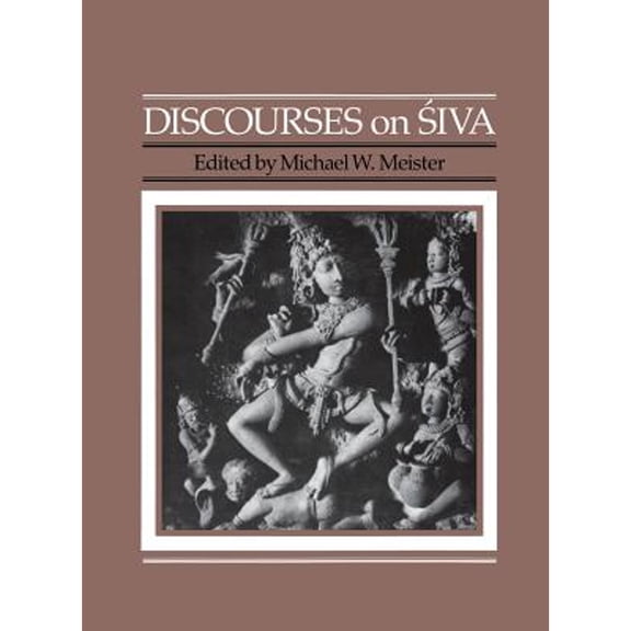 Pre-Owned Discourses on iva: Proceedings of a Symposium on the Nature of Religious Imagery (Hardcover 9780812279092) by Michael W Meister