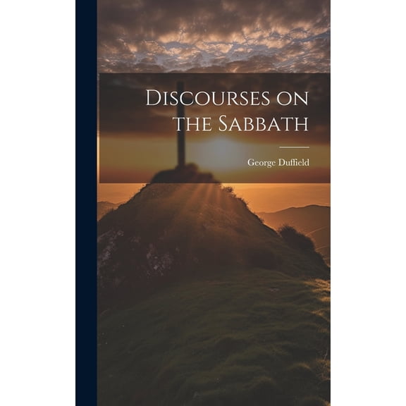 Discourses on the Sabbath (Hardcover)