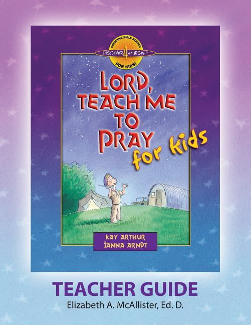 Discover 4 Yourself(r) Teacher Guide: Lord, Teach Me to Pray for Kids ...