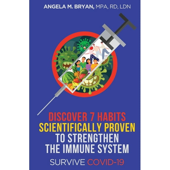 Discover 7 Habits Scientifically Proven To Strengthen The Immune System Survive COVID-19 (Paperback)