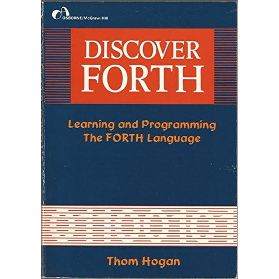 Pre-Owned Discover FORTH: Learning and programming the FORTH language (Hardcover) 0931988799 9780931988790