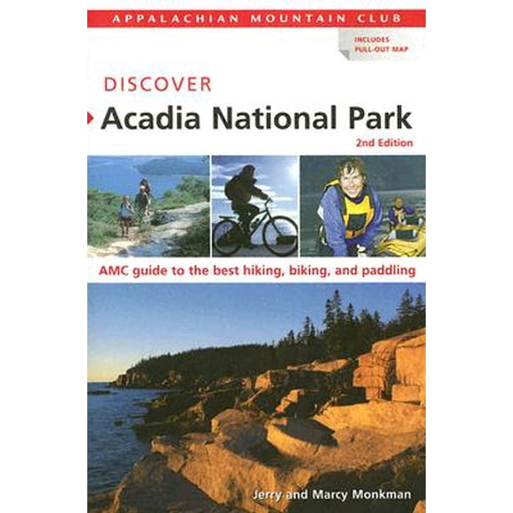 Pre-Owned Discover Acadia National Park: AMC Guide To The Best Hiking, Biking, And Paddling (AMC Discover Ser.), by Jerry Monkman and Marcy Monkman, Paperback, TRAVEL / United States / Northeast / New England (CT, MA, ME, NH, RI, VT), English