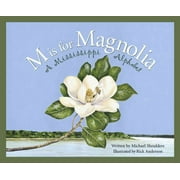 Discover America State by State: M Is for Magnolia: A Mississippi Alphabet Book (Hardcover)