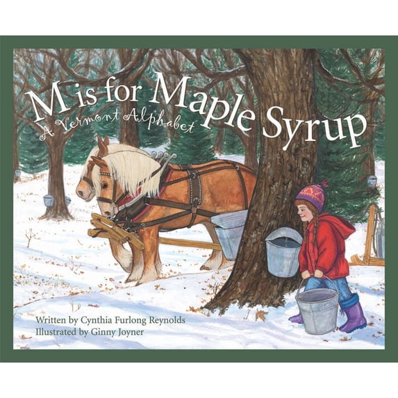 Discover America State by State M Is for Maple Syrup: A Vermont Alphabet, (Hardcover)