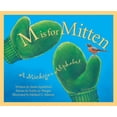 thumbnail image 1 of Discover America State by State M Is for Mitten: A Michigan Alphabet, (Hardcover), 1 of 1