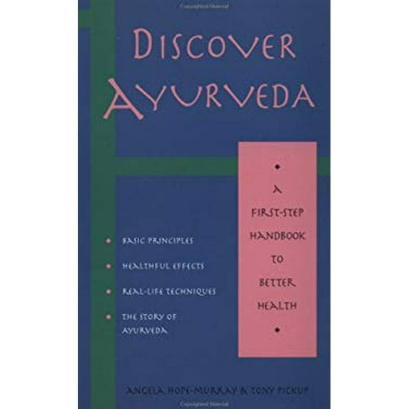 Pre-Owned Discover Ayurveda: A First-Step Handbook to Better Health (Paperback) 1569750815 9781569750810