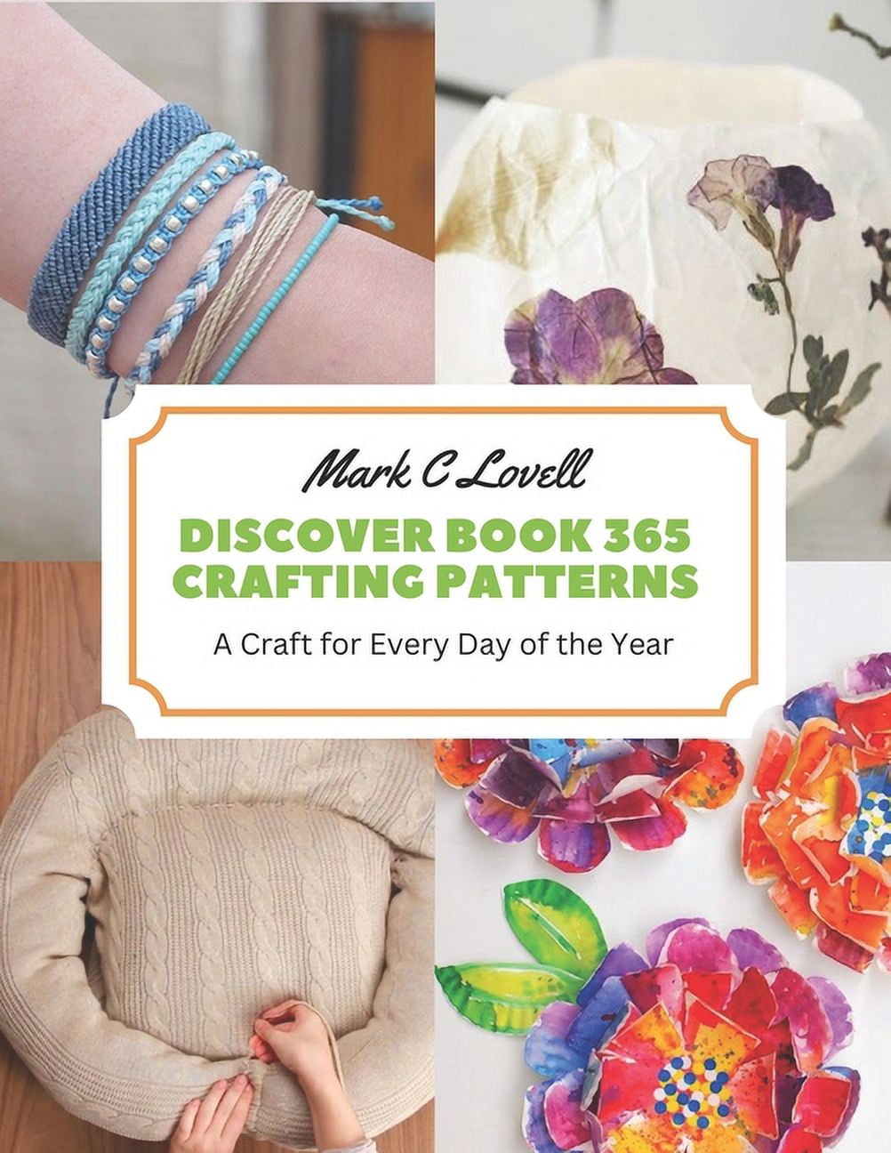 Discover Book 365 Crafting Patterns: A Craft for Every Day of the Year ...