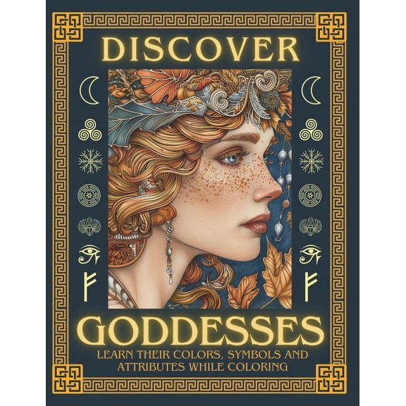 Discover Goddesses: Discover Goddesses: Learn their Colors, Symbols and Attributes while Coloring (Paperback)