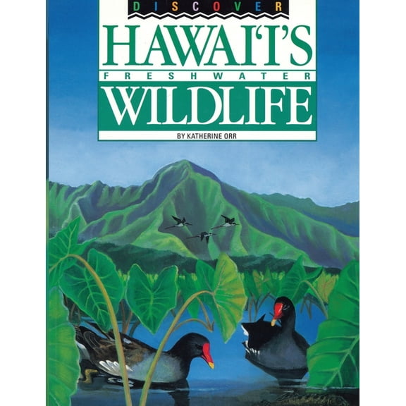 Discover Hawaii's Freshwater Wildlife, (Paperback)