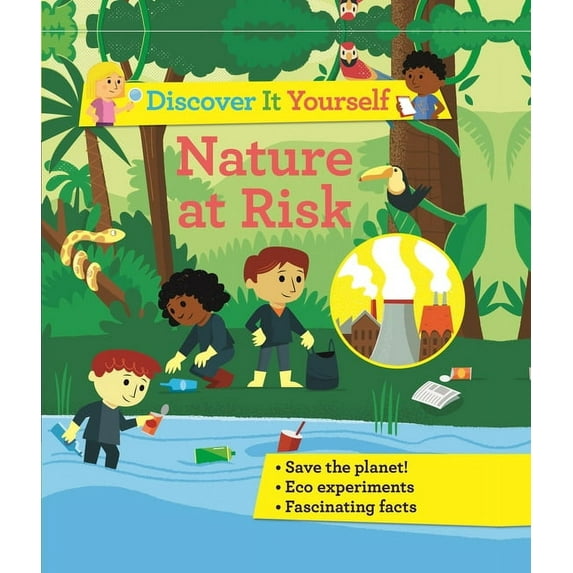 Discover It Yourself: Discover It Yourself: Nature At Risk (Hardcover)
