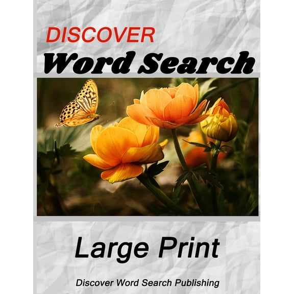 Discover Large Print Word Search: Flowers, (Paperback)