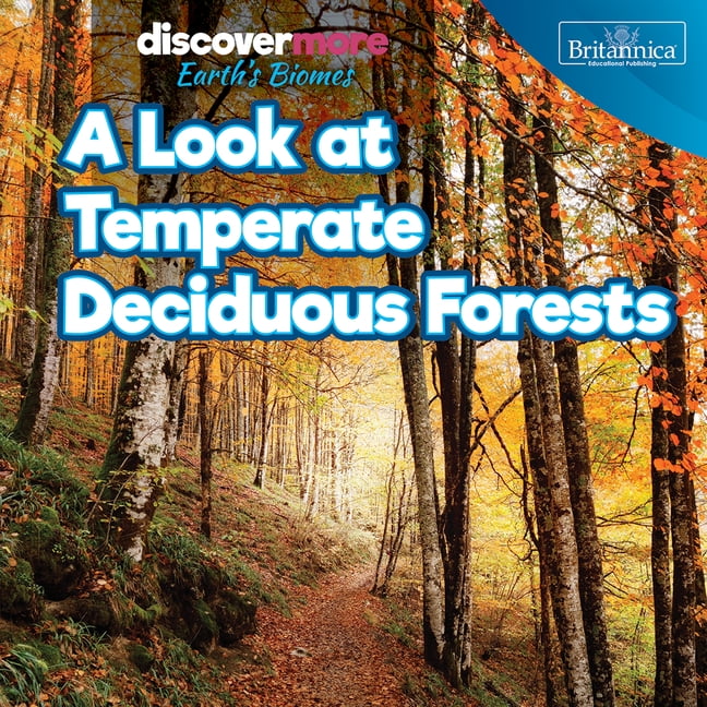 Discover More: Earth's Biomes A Look at Temperate Deciduous Forests, (Hardcover)