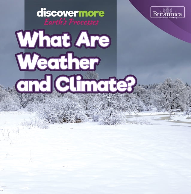 Discover More: Earth's Processes What Are Weather and Climate?, (Paperback)