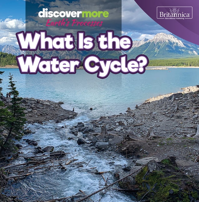 Discover More: Earth's Processes What Is the Water Cycle?, (Hardcover)