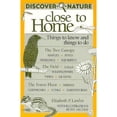 thumbnail image 1 of Pre-Owned Discover Nature Close to Home: Things to Know and Things to Do (Paperback) 0811730778 9780811730778, 1 of 1
