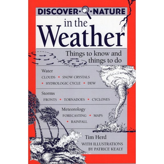 Discover Nature Series: Discover Nature in the Weather : Things to know and Things to Do (Paperback)
