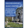 thumbnail image 1 of Discover Newport's Island Cemetery: Notable People and Monuments from the Gilded Age to Modern Times (Paperback) by Trudy A Keen, Lewis S Keen, 1 of 1