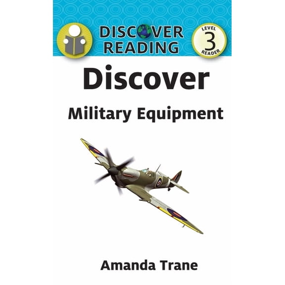 Discover Reading Discover Military Equipment, Book 16, (Hardcover)