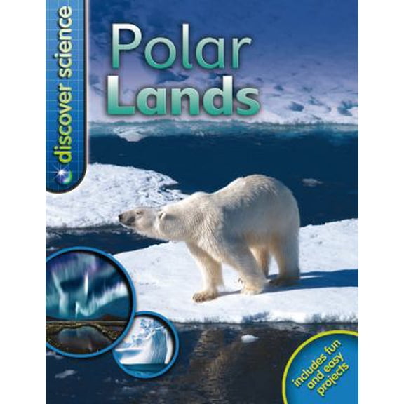 Pre-Owned Discover Science: Polar Lands (Hardcover) 0753468336 9780753468333