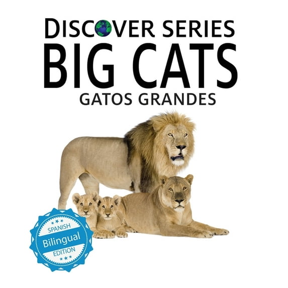 Discover Series Bilingual Big Cats / Gatos Grandes, Book 14, (Hardcover)